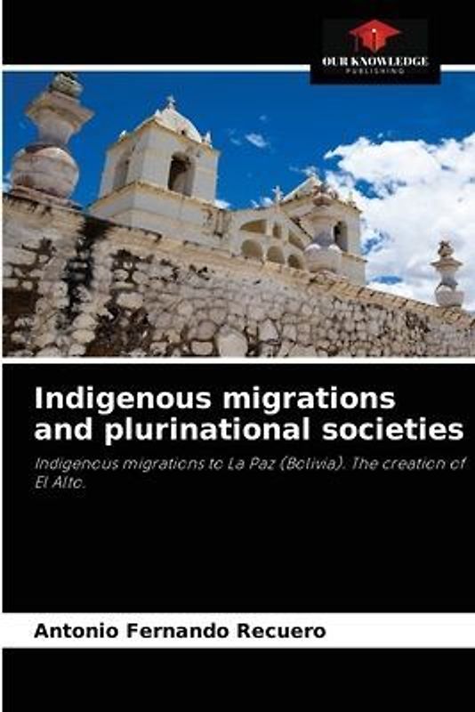 Indigenous migrations and plurinational societies