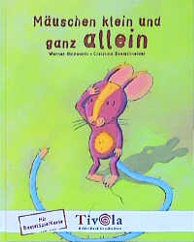 Mäuschen klein und ganz allein