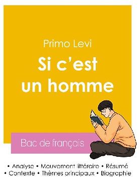 Réussir son Bac de français 2026 : Analyse de l'autobiographie Si c'est un homme de Primo Levi