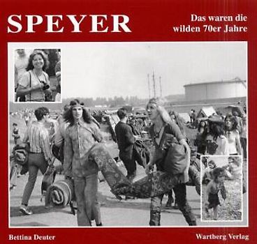 Speyer - Das waren die wilden 70er Jahre