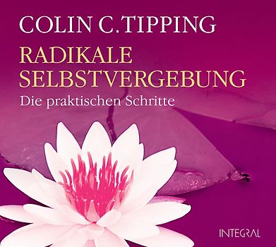 Radikale Selbstvergebung CD