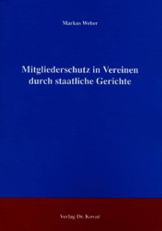 Mitgliederschutz in Vereinen durch staatliche Gerichte