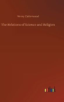 The Relations of Science and Religion