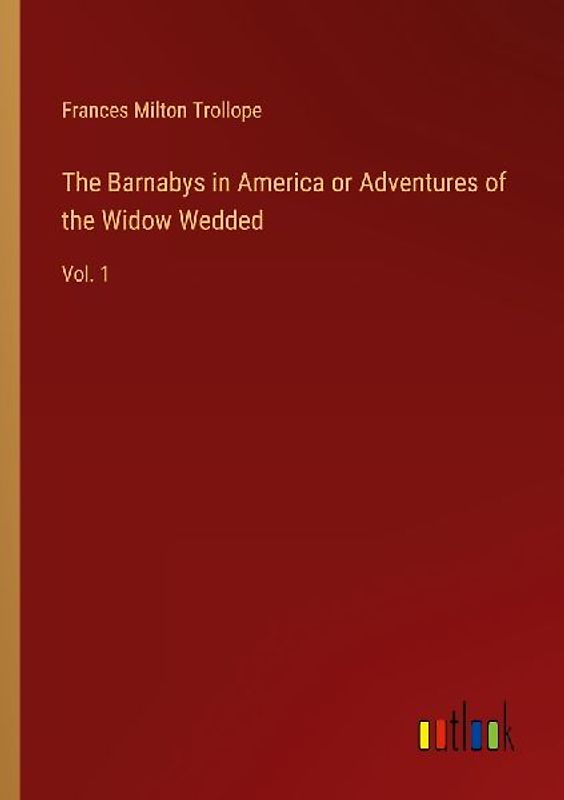 The Barnabys in America or Adventures of the Widow Wedded