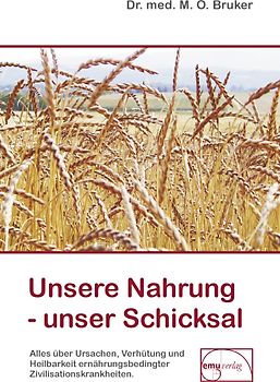 Unsere Nahrung, unser Schicksal