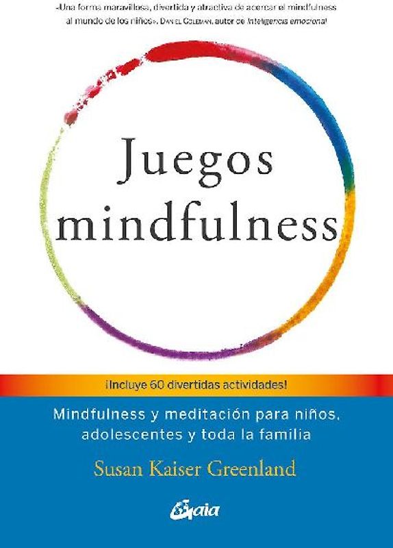 Juegos mindfulness : mindfulness y meditación para niños, adolescentes y toda la familia