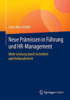 Neue Prämissen in Führung und HR-Management