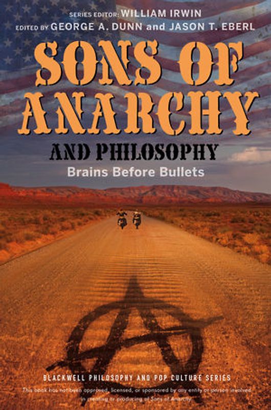 Sons of Anarchy and Philosophy. Brains Before Bullets