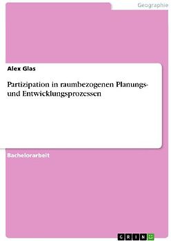 Partizipation in raumbezogenen Planungs- und Entwicklungsprozessen