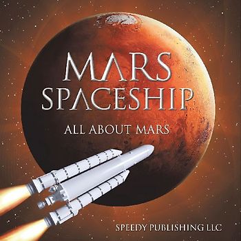 Mars Spaceship (All About Mars)