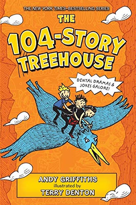 The 104-Story Treehouse: Dental Dramas & Jokes Galore! (Treehouse, 8, Band 8)