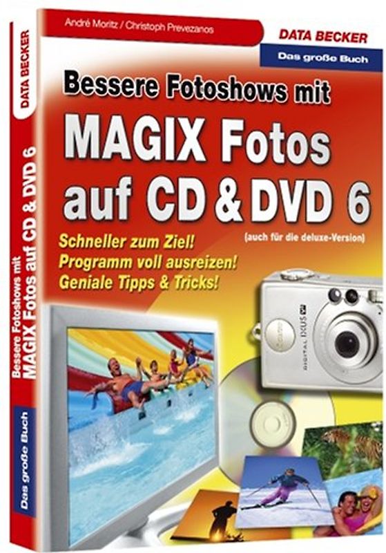 Das große Buch. Bessere Fotoshows mit Magix Fotos auf CD/ DVD 6