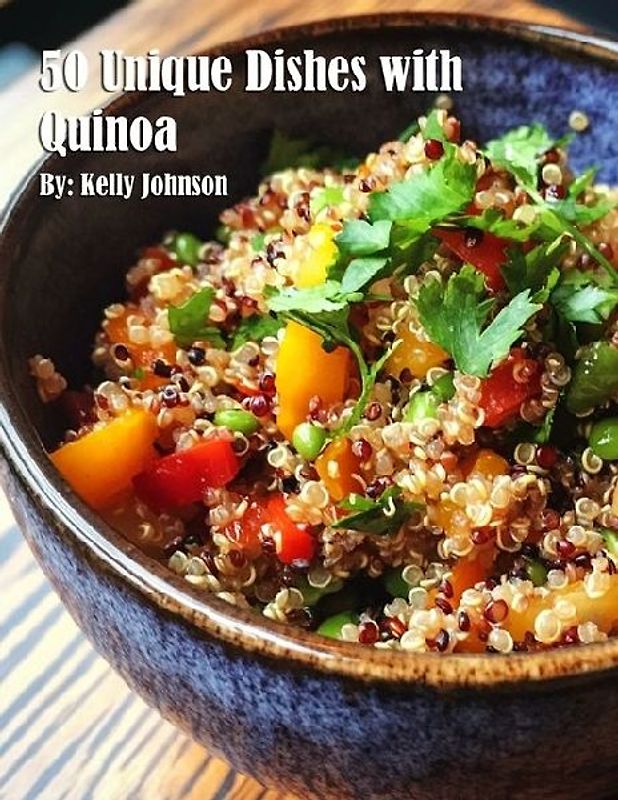 50 Unique Dishes with Quinoa