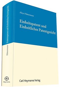 Einheitspatent und Einheitliches Patentgericht