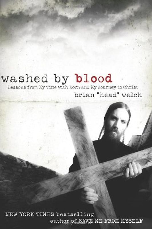 Washed by Blood: Lessons from My Time with Korn and My Journey to Christ