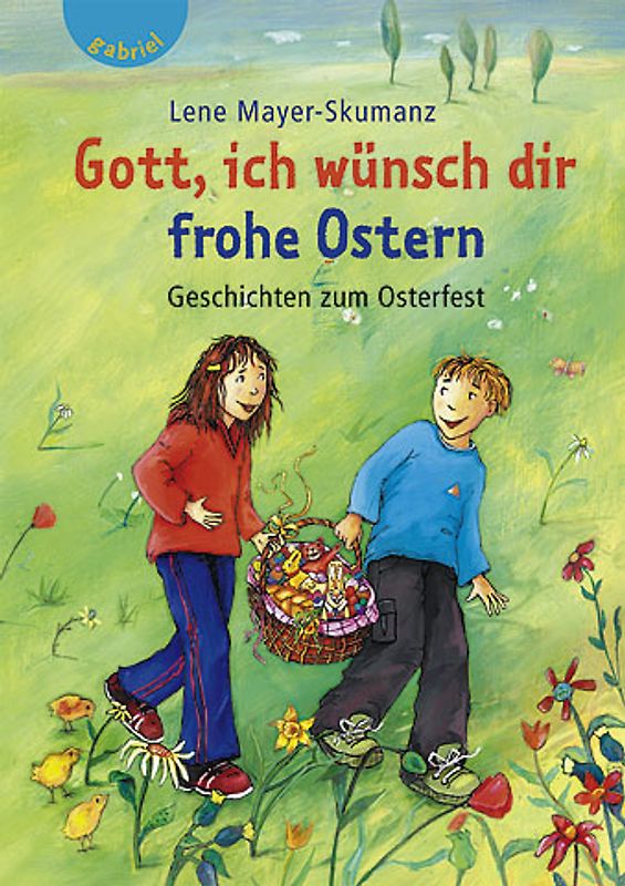 Gott, ich wünsch dir frohe Ostern