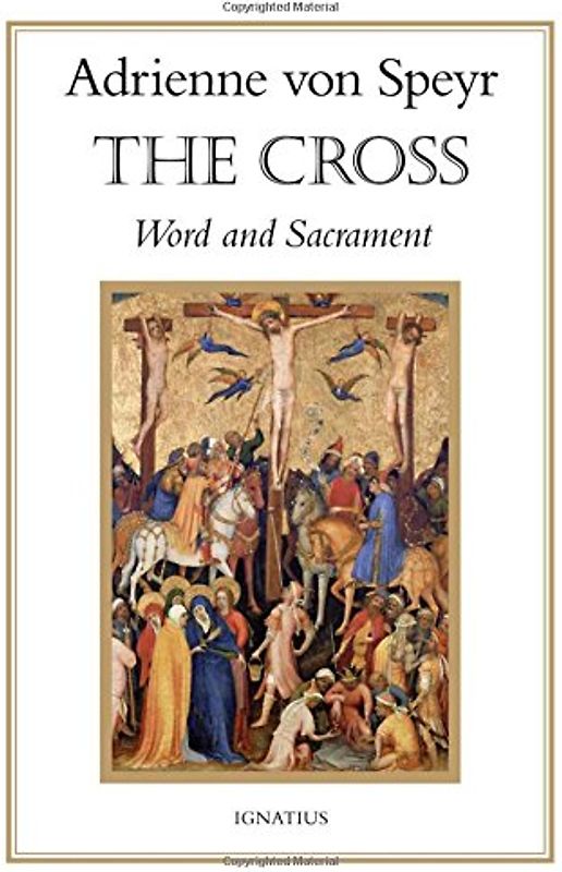 The Cross: Word and Sacrament