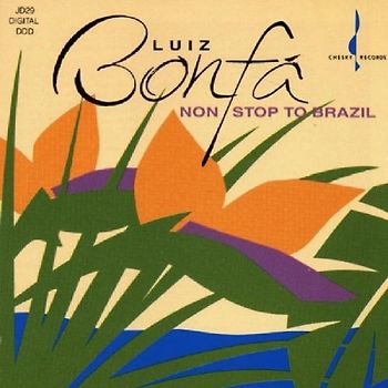 Luiz Bonfa - Non-Stop to Brazil