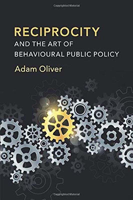 Reciprocity and the Art of Behavioural Public Policy