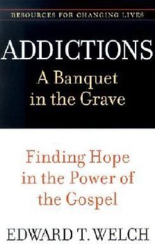 Addictions: A Banquet in the Grave
