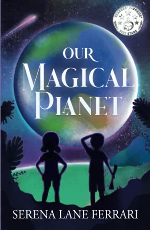 Our Magical Planet: An Inspirational Book About Children Changing the World!