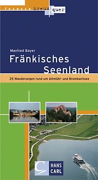 Franken kreuz und quer - Fränkisches Seenland