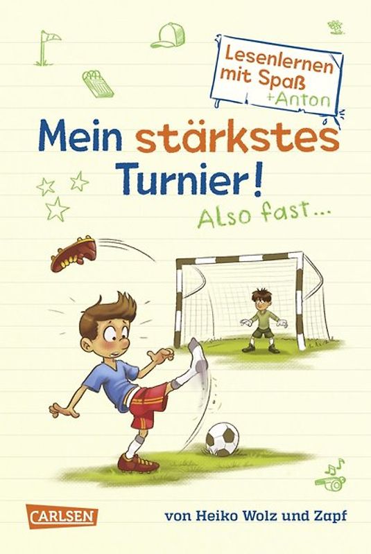 Mein stärkstes Turnier! Also fast ... (Lesenlernen mit Spaß + Anton 3)