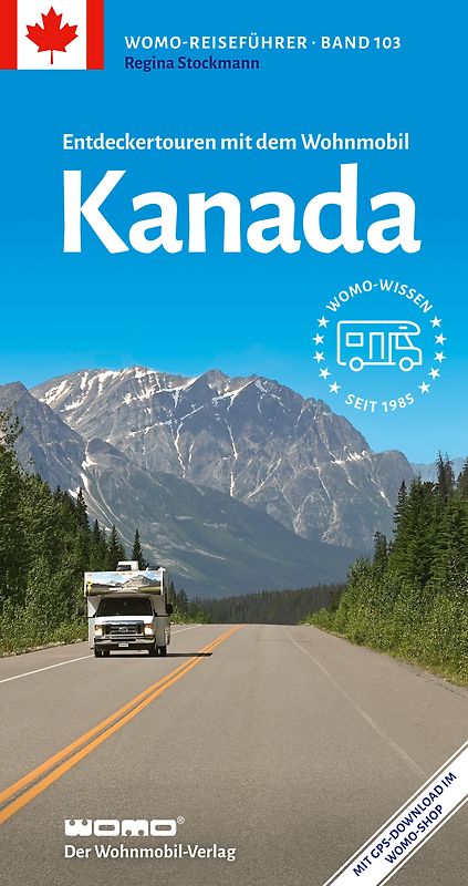 Entdeckertouren mit dem Wohnmobil Kanada Der Südwesten