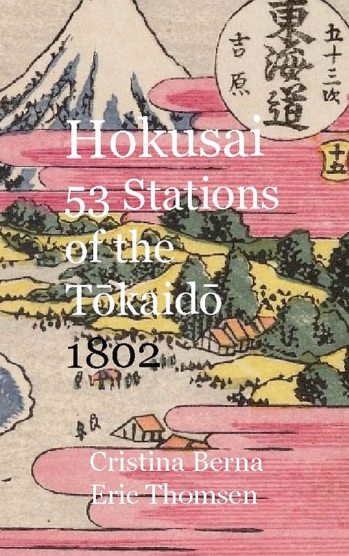 Hokusai 53 Stations of the Tokaido 1802