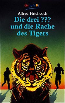 Die drei ??? und die Rache des Tigers