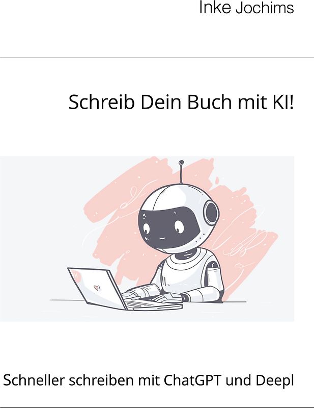 Schreib Dein Buch mit KI!