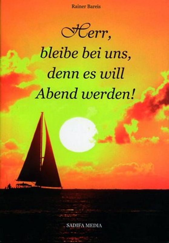 Herr, bleibe bei uns, denn es will Abend werden - 412