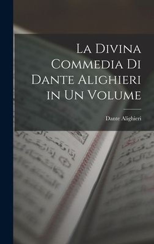 La Divina Commedia Di Dante Alighieri in Un Volume