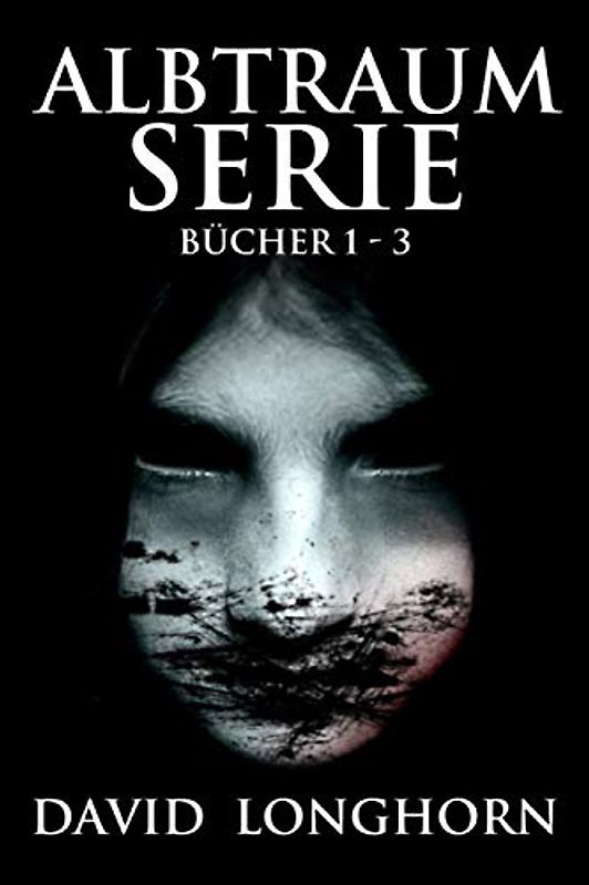 Albtraum-Serie Bücher 1 - 3: Übernatürliche Spannung mit furchterregenden, schrecklichen Monstern (Albtraum-Serie Set)