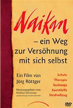Naikan - Ein Weg zur Versöhnung mit sich selbst - Jörg Röttger DVD