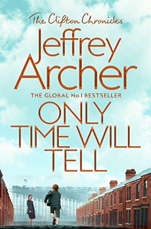 Only Time Will Tell (The Clifton Chronicles, 1, Band 1)