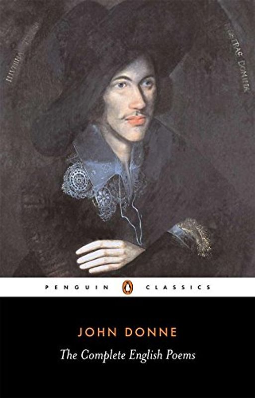 The Complete English Poems (Penguin Classics) - John Donne