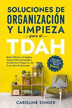Soluciones de Organización y Limpieza para el TDAH