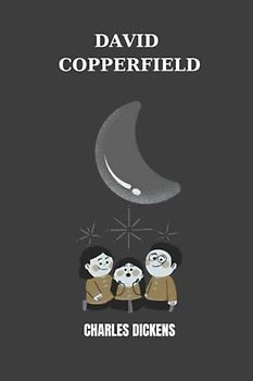david copperfield by Charles Dickens