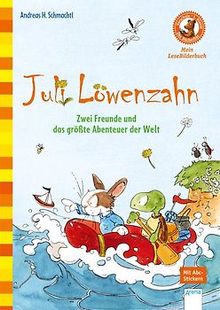 Juli Löwenzahn. Zwei Freunde und das größte Abenteuer der Welt
