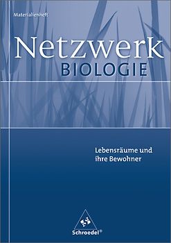 Netzwerk Biologie - Ausgaben 1999-2001 / Netzwerk Biologie Materialienhefte. Lebensräume und ihre Bewohner