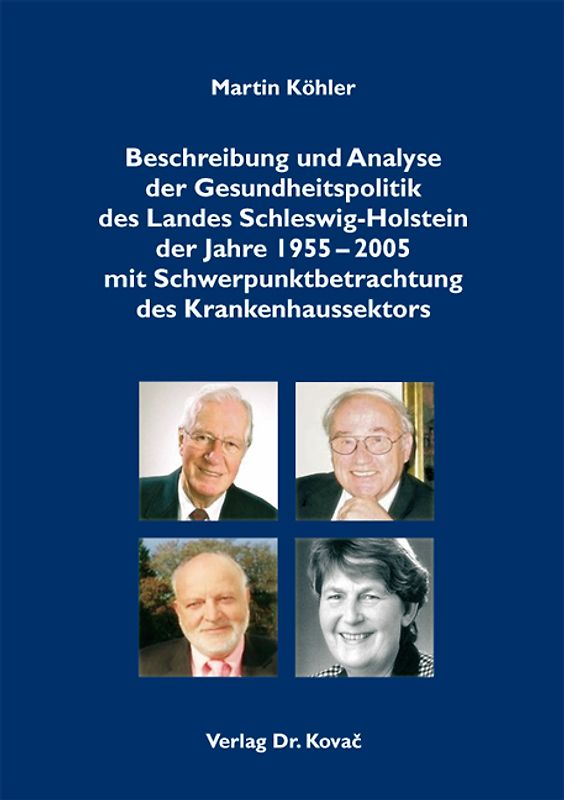 Beschreibung und Analyse der Gesundheitspolitik des Landes Schleswig-Holstein der Jahre 1955-2005 mit Schwerpunktbetrachtung des Krankenhaussektors