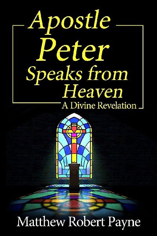 Apostle Peter Speaks from Heaven