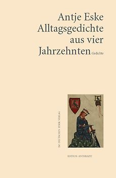 Alltagsgedichte aus vier Jahrzehnten