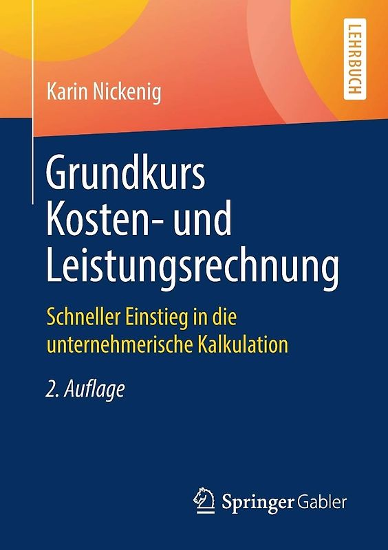 Grundkurs Kosten- und Leistungsrechnung
