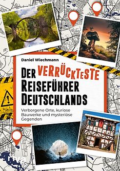 Der verrückteste Reiseführer Deutschlands