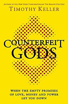 Counterfeit Gods - Timothy Keller