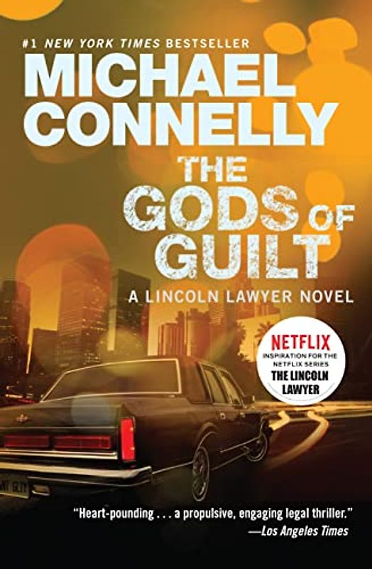 The Gods of Guilt (A Lincoln Lawyer Novel) - Connelly, Michael