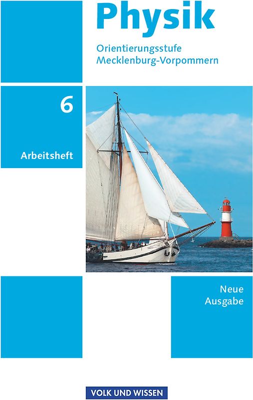 Physik - Ausgabe Volk und Wissen - Orientierungsstufe Mecklenburg-Vorpommern - Neue Ausgabe - 6. Schuljahr