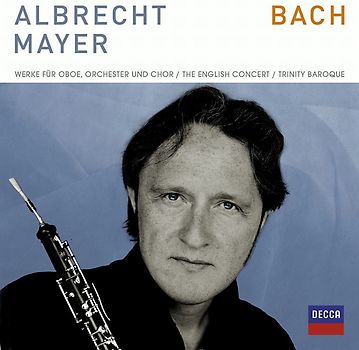 Albrecht Mayer - Bach-Werke für Oboe und Chor